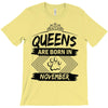 Queens Are Born In November T-Shirt
