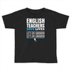 english teacher save lives Toddler T-shirt
