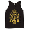 kings are born in 1969 Tank Top