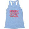 merry christmas ya filthy animal Racerback Tank