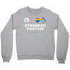 Stronger Together Crewneck Sweatshirt