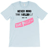 never mind the bulldogs T-Shirt