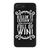 killing it crushing it and full of win iPhone 7 Plus Case
