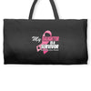 My Daughter Is A Survivor Weekender Totes