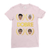 Dobre Brothers Ladies Fitted T-Shirt