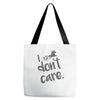 i don't care Tote Bags