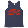 my zombie killing t shirt Tank Top