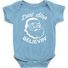 don't stop believing Baby Bodysuit