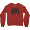 power to the people Crewneck Sweatshirt