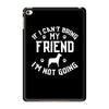 if i can't bring my dog i'm not going iPad Mini 4