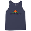 don't tread on me Tank Top