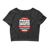 proud daughter dad Crop Top