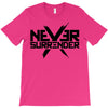 never surrender 2 T-Shirt