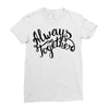 always together Ladies Fitted T-Shirt