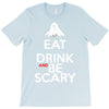 eat drink and be scary T-Shirt