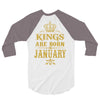 kings are born in january 3/4 Sleeve Shirt