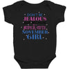 don't be jealous just because i'm a super cute november girl Baby Bodysuit