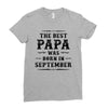 The Best Papa Was Born In September Ladies Fitted T-Shirt