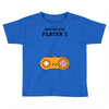Waiting for Player 3 Gamer Toddler T-shirt