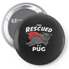 rescued by pug Pin-back button
