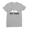 Unicorn Says Not Today Ladies Fitted T-Shirt