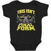 this isn't even my final form Baby Bodysuit