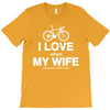 i love when my wife lets me buy another bike T-Shirt