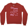 go away i'm only speaking to my dog today Crewneck Sweatshirt