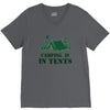 camping is in tents t shirt V-Neck Tee