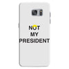 Not My President Samsung Galaxy S7