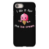 i do it for the ice cream iPhone 8