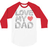 love my dad 3/4 Sleeve Shirt
