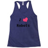 i love robots Racerback Tank