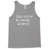 stay out of my phone Tank Top