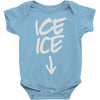 ice ice baby Baby Onesie