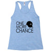 one more chance Racerback Tank