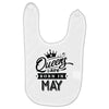 Queens Are Born In May Baby Bibs