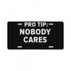 nobody cares License Plate