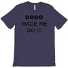 coco made me do it t shirt top tumblr tee tshirt swag dope rihanna cel T-Shirt