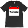 title of day of the week wednesday day of the week T-Shirt