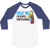 trust me i'm super professional 3/4 Sleeve Shirt