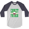 father crazy 3/4 Sleeve Shirt