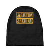 caution skinhead, ideal birthday gift or present Baby Beanies