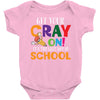 Get Your Cray On It's Last Day Of School Baby Bodysuit