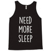 need more sleep (2) Tank Top