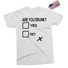 are you drunk check Exclusive T-shirt