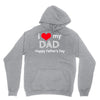 i love my dad Unisex Hoodie