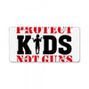 Protect Kids Not Guns License Plate