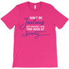 don't be jealous just because i look this good at seventy black T-Shirt