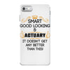 Smart Good Looking Actuary Doesnt Get Better Than iPhone 7 Case